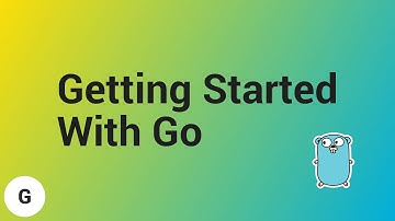 Getting Started with Go