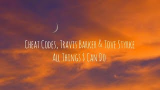Cheat Codes, Travis Barker & Tove Styrke - All Things $ Can Do (Tradução)