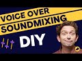 Sound Design Tips: How To Mix Voice Over Audio
