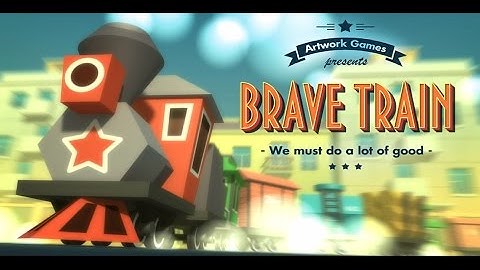 Brave Train Android Gameplay ᴴᴰ