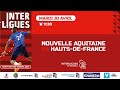 Nouvelle aquitaine  hauts de france interligues masculin handball 2024