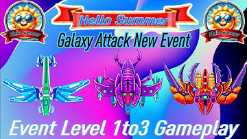 Galaxy Attack 👽 Alien Shooter Hello Summer Event! Level 1to3🚀 By Celarosh