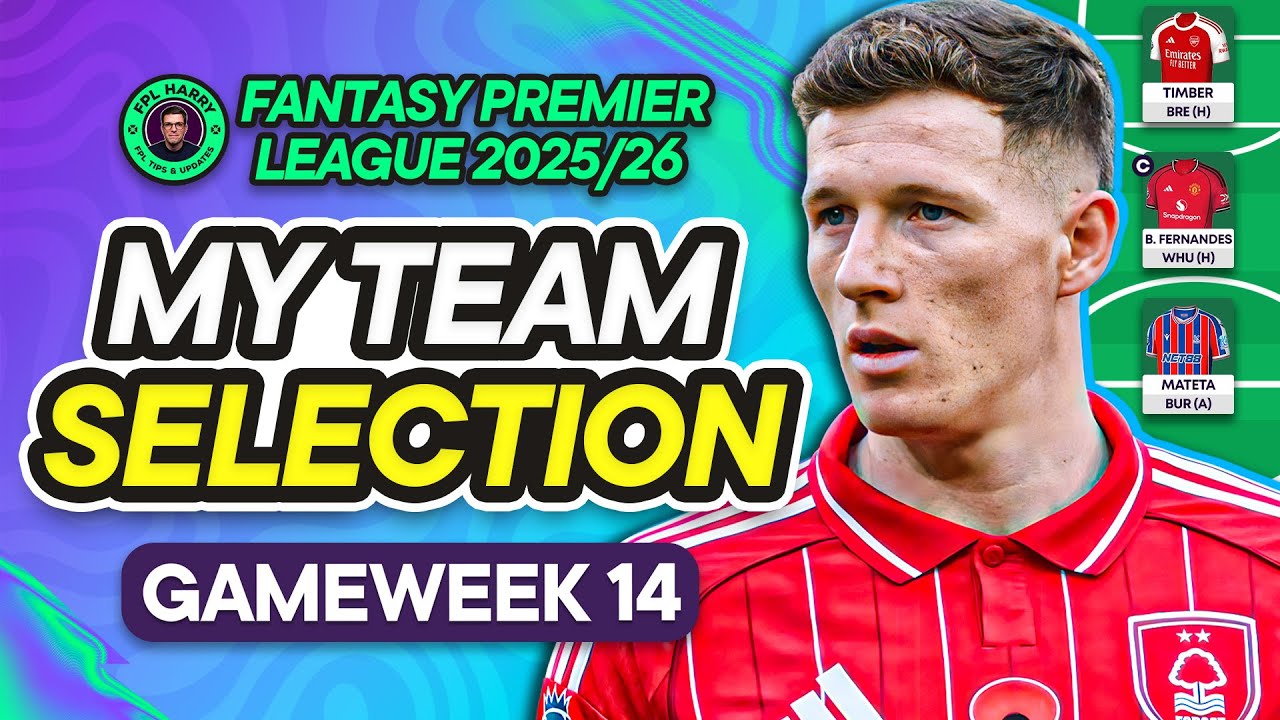 MY FPL GW14 TEAM SELECTION! 📝  2 Transfers Confirmed! ♻️ | Fantasy Premier League Tips 2025/26