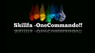 Skillfa - One Commando!! ( lyric video)