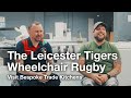 [Finale] Häfele &amp; Bespoke Trade Kitchens - Leicester Tigers Wheelchair Rugby Visit