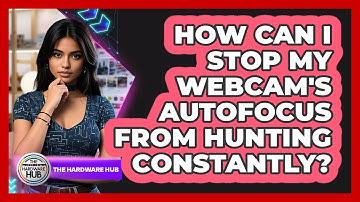 How Can I Stop My Webcam