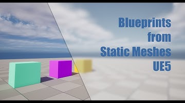 Blueprints From Static Meshes Editor Utility UE5