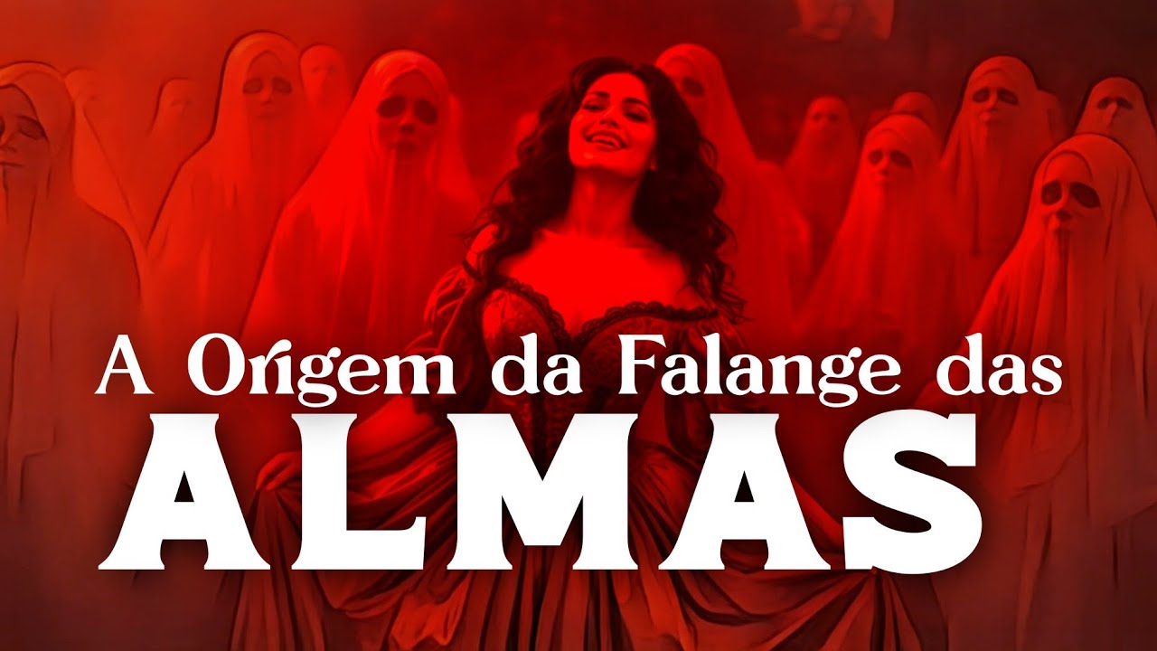 A Origem da Falange das Almas