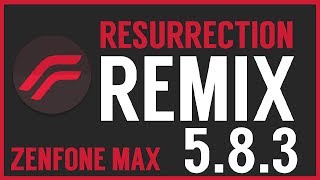 [VoLTE] Resurrection Remix 5.8.3 (Android 7.1.2) Overview | Zenfone Max Z010D (ZC550KL)