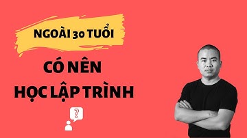 Ngoài 30 tuổi có nên học lập trình? Có dễ kiếm việc hay không? | Unitop.vn