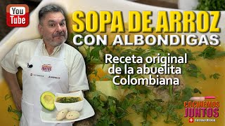 Como hacer 'SOPA DE ARROZ CON ALBONDIGAS' | Economica.