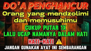 AYAT KERAS PENGHANCUR SEGALA NIAT BURUK SIHIR DAN SANTET