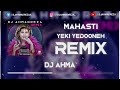 Mahasti  yeki yedooneh remix  dj ahmadreza       