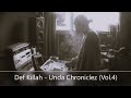 Def Killah - Unda Chroniclez (Vol.4)
