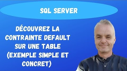 Découvrez la contrainte DEFAULT sur une table.| SQL Server (exemple simple)