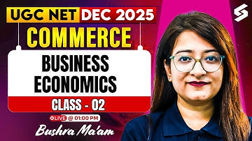 UGC NET Dec 2025 | UGC NET Commerce Classes 2025 | Business Economics #2 UGC NET Commerce By Bushra