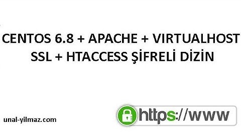 CentOS 6, Apache, Virtualhost, Ssl, Htaccess Şifreli Dizin Oluşturma