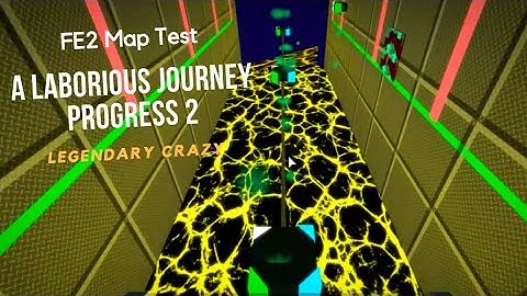 Roblox | FE2 Map Test - A Laborious Journey Progess 2 [Legendary Crazy] [Solo]
