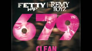Fetty Wap - 679 (Clean)