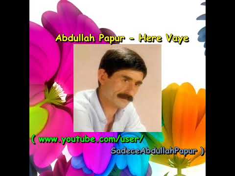 ABDULLAH PAPUR HERE VAYE