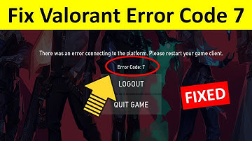 Fix Valorant Error Code 7 in Windows 10