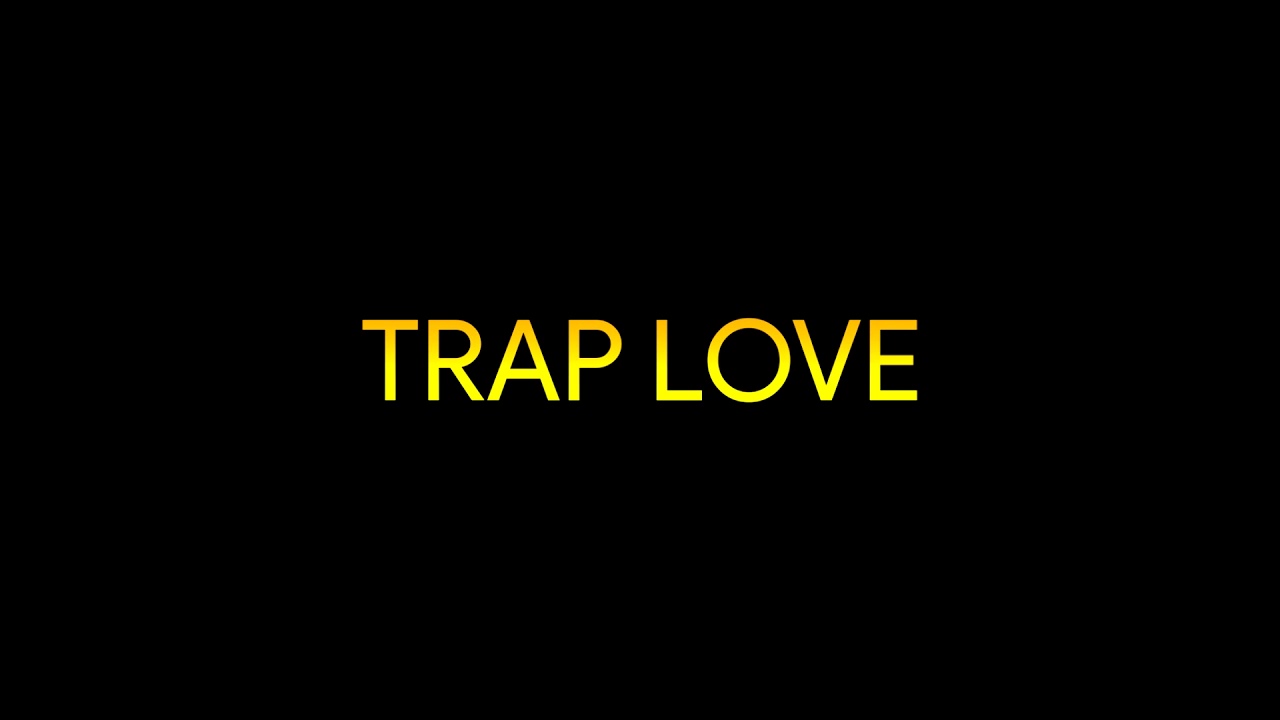 Лов лов лов песня тик ток. Trap Love. Lovely трэп. Лов 66 трап трап. Trap Love big Baby Tape.