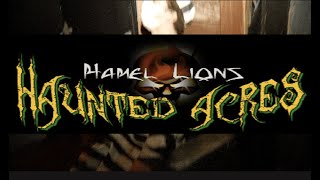 Hamel Lions Haunted Acres is OPEN