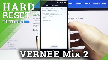 How to Hard Reset VERNEE Mix 2 – Restore Configuration