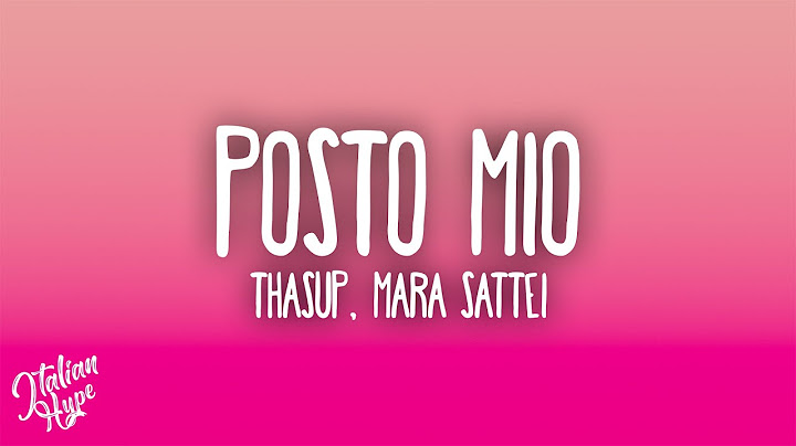 thasup, Mara Sattei - POSTO MIO
