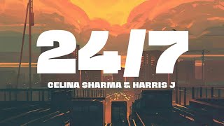 Celina Sharma Harris J - 247 Lyrics Cause 247 Im Thinking About You