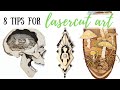 8 Tips for Creating Laser Cut Fine Art || Laser Cutting Tips