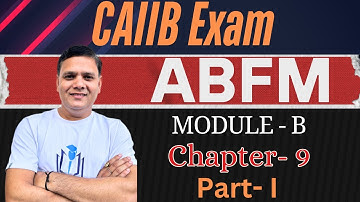 ABFM Module B Chapter 9 Part I | Capital Investment Decisions | CAIIB WITH ASHOK