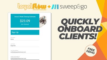Quickly Onboard New Clients | Sweep&Go + Loyal Flow