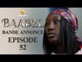 Série - Baabel - Saison 1 - Episode 52 - Bande annonce