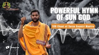 Unlock The Healing Power of Most Powerful God Surya Gayatri | Tattwamasi ||