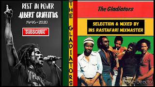 Albert Griffiths (Rip) & The Gladiators Reggae Tribute MixTape By Ins Rastafari MixMaster (Dec 2020)