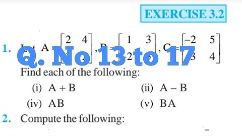12th Ncert Maths exercise 3.2 Matrices Q 13 to17 by Nishant Tyagi