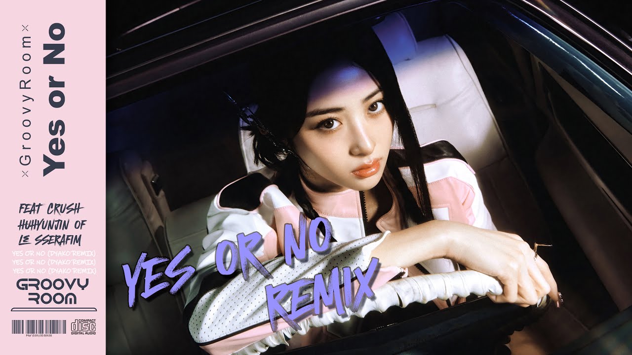 Yes or No (Feat.허윤진 of LESSERAFIM,Crush)[Tech House Remix]