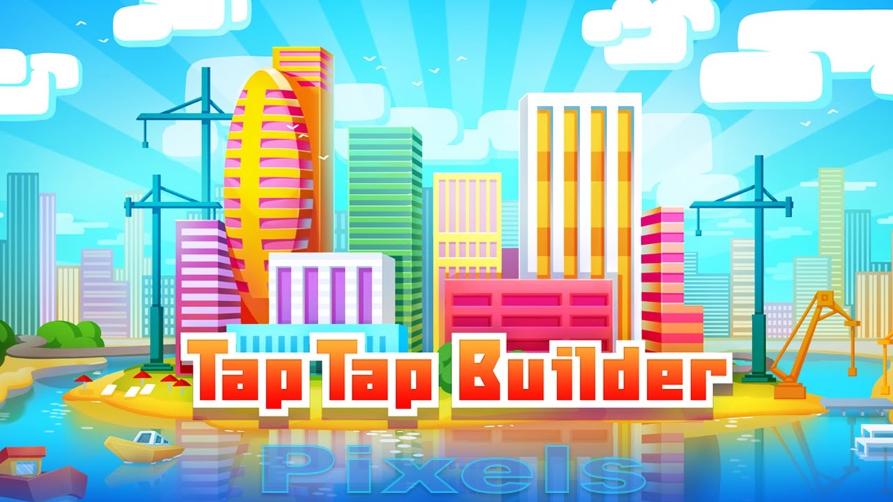 Tap Tap Builder Build Your Own Dream City YouTube