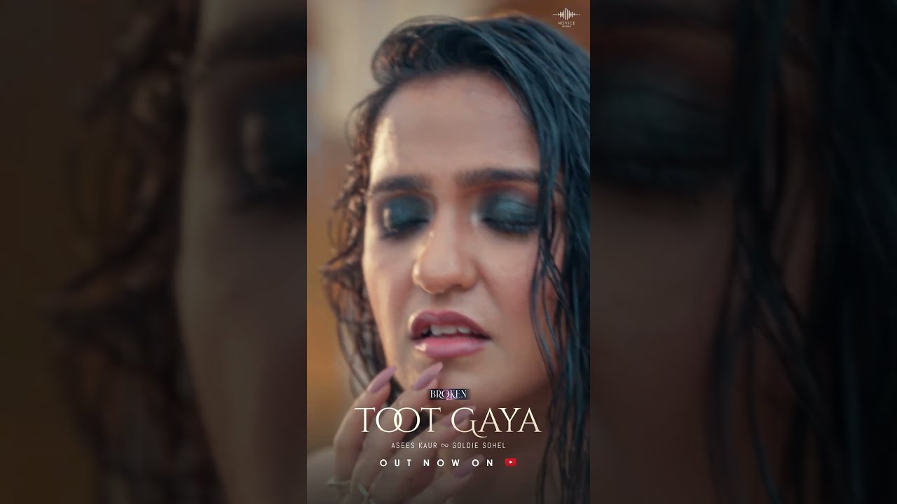 Toot Gaya 💔 | A Song of Broken Dreams | #broken #aseeskaur #goldiesohel