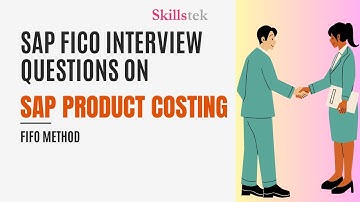 SAP Product Costing Interview Questions | SAP FICO Job Guide - FIFO Valuation