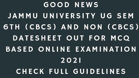 Good news Ba/Bsc Sem 6th (CBCS) nd non (CBCS) online examinations ||Datesheets out||JAMMU UNIVERSITY