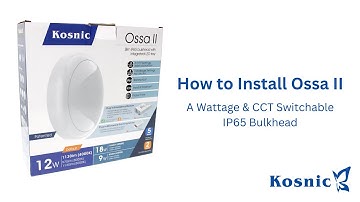 How to Install Ossa II - Kosnic Lighting