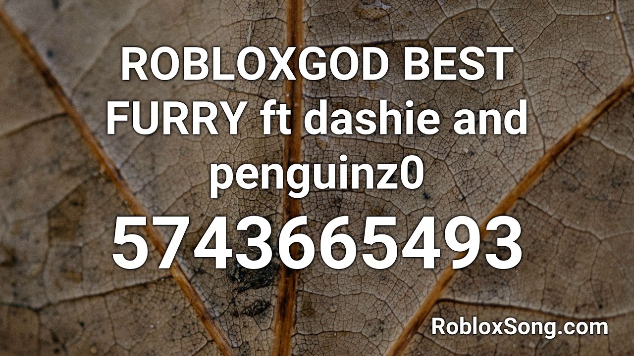 Robloxgod Best Furry Ft Dashie And Penguinz0 Roblox Id Roblox Music Code Youtube - furry roblox id