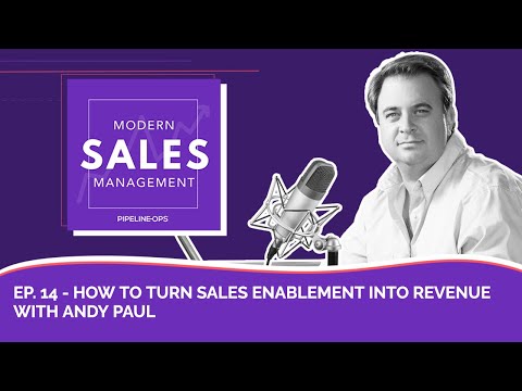EP. 14 - How to Turn Sales Enablement Into Revenue With Andy Paul