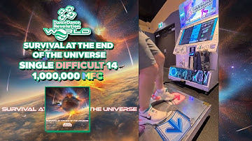 [DDR WORLD] SURVIVAL AT THE END OF THE UNIVERSE DSP-14 1,000,000 MFC WR