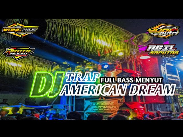 DJ TRAP AMERICAN DREAM..  BASS MENYUTT POLL BOLO.. trap idaman paling dicari, class=