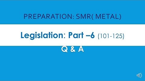 MCQ ||Second Class Restricted | Foreman | Mate  Exam || Legislation:  Part 6 || 101-125 || 2021 Ques