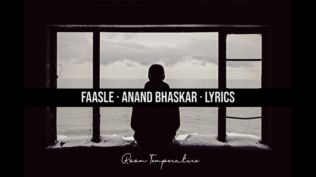 Faasle By Anand Bhaskar Collective [Lyrics] | Room Temperature - YouTube