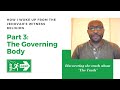 How I Woke Up:  Part 3 - The Governing Body